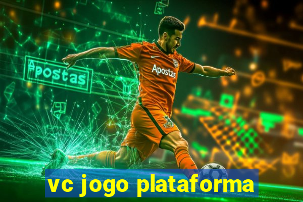 vc jogo plataforma